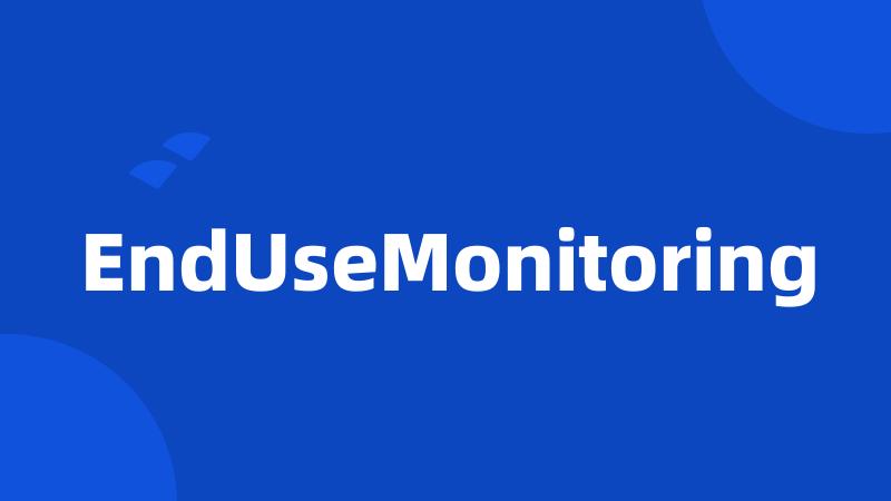 EndUseMonitoring