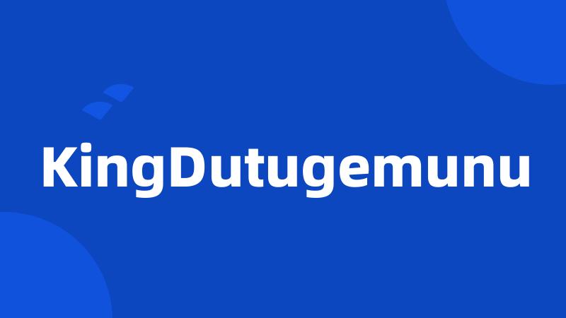 KingDutugemunu