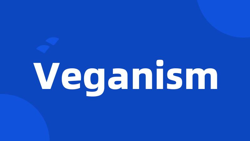 Veganism