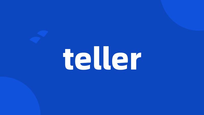 teller