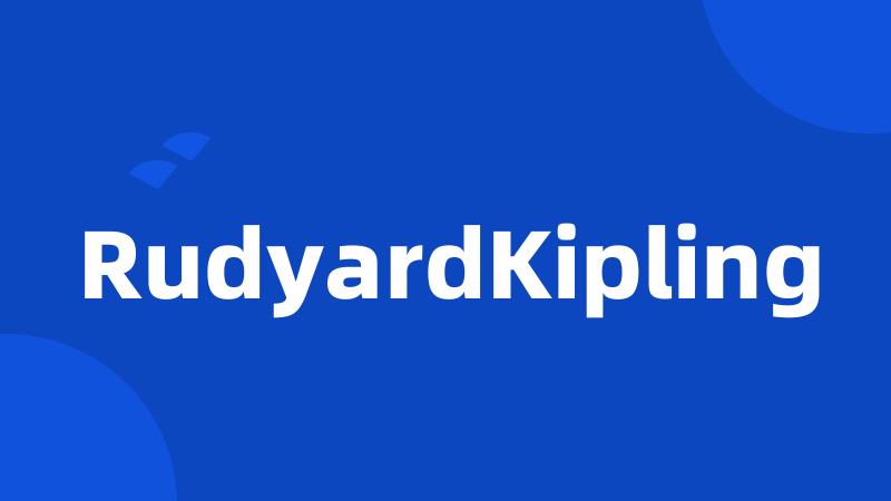 RudyardKipling