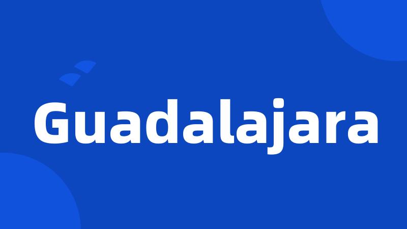 Guadalajara