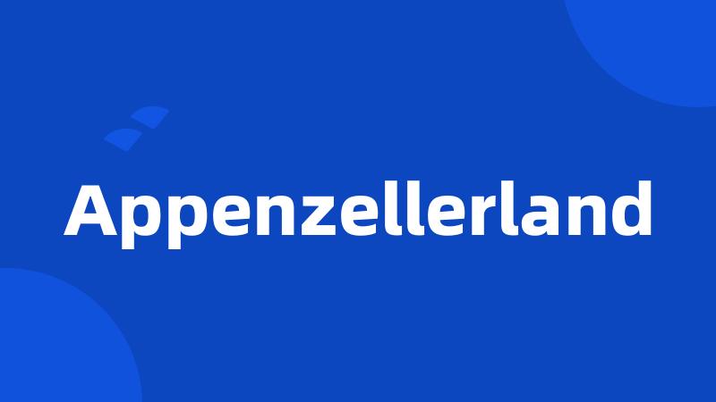 Appenzellerland