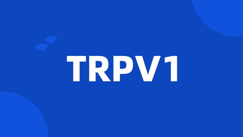 TRPV1