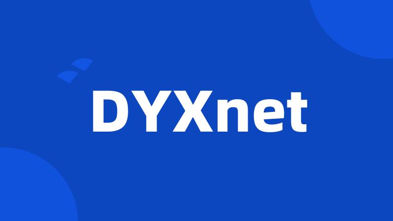 DYXnet