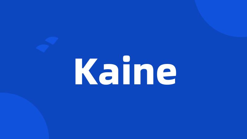 Kaine