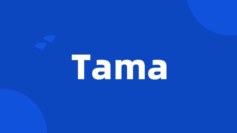 Tama