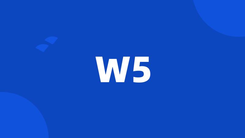 W5