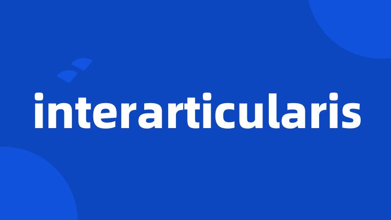 interarticularis
