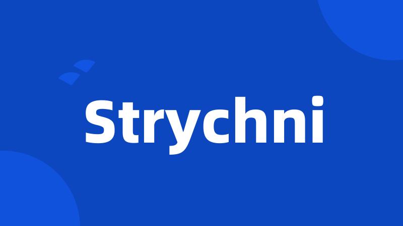 Strychni