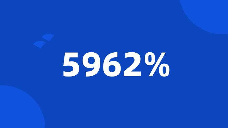 5962%