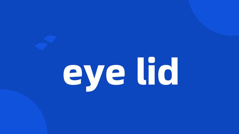 eye lid