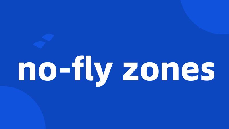 no-fly zones