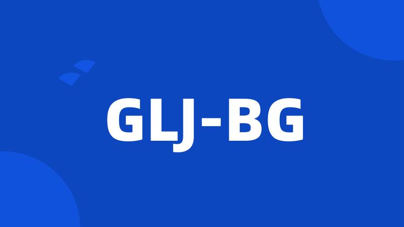 GLJ-BG