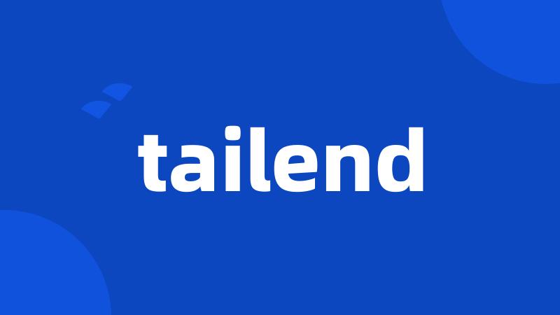 tailend