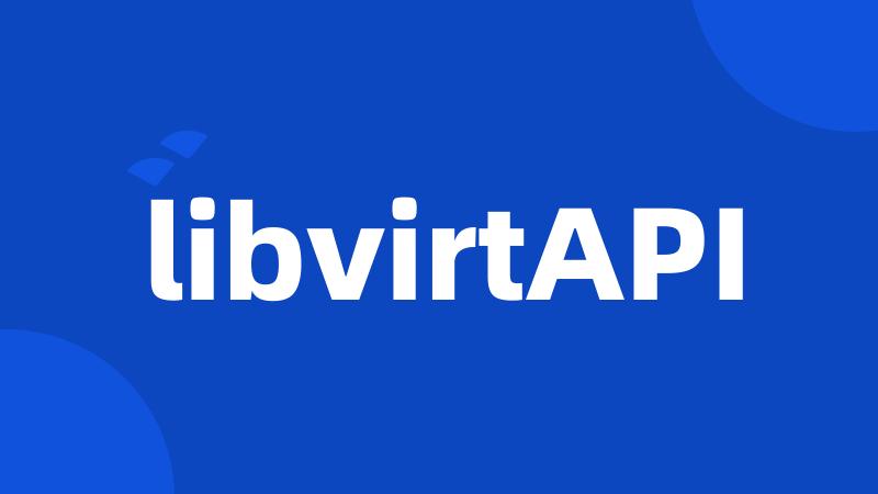 libvirtAPI