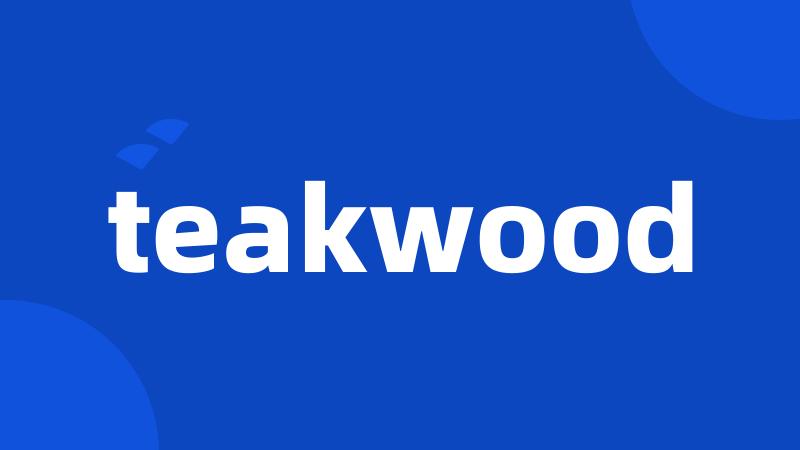 teakwood