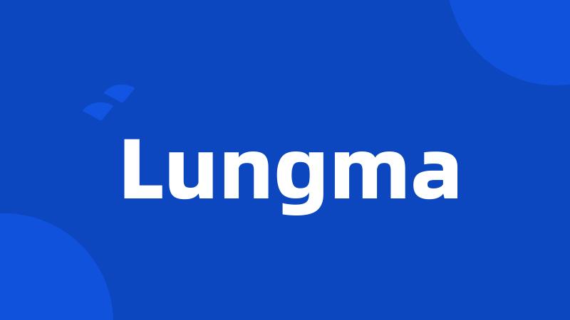 Lungma