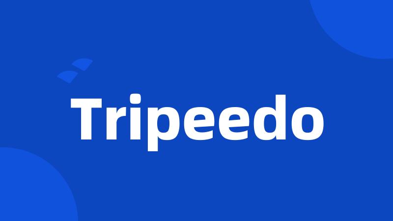 Tripeedo