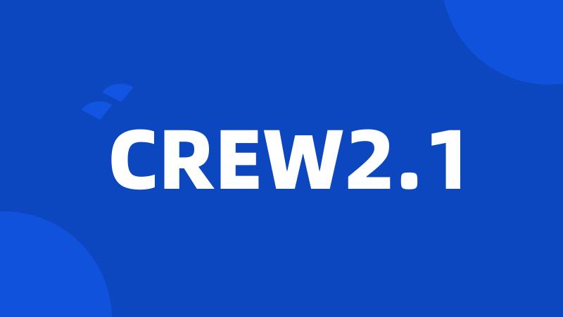 CREW2.1