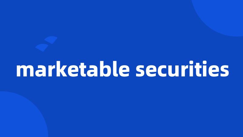 marketable securities