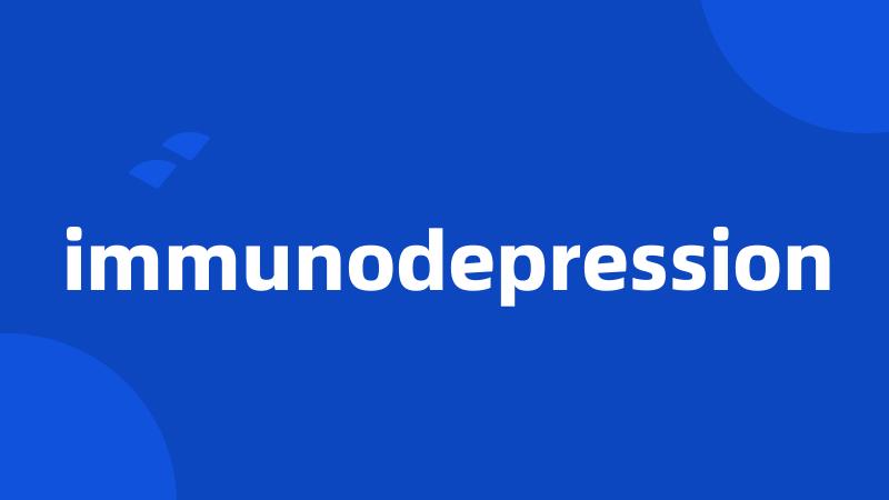 immunodepression