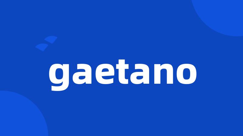 gaetano