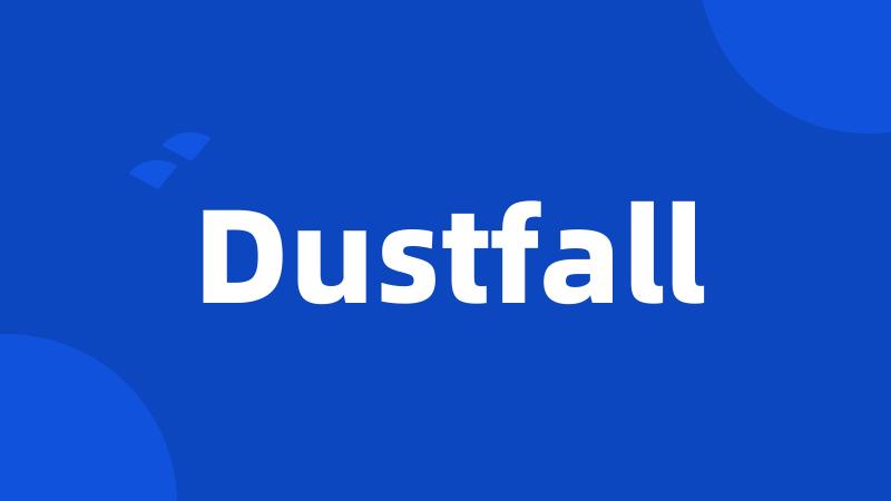 Dustfall