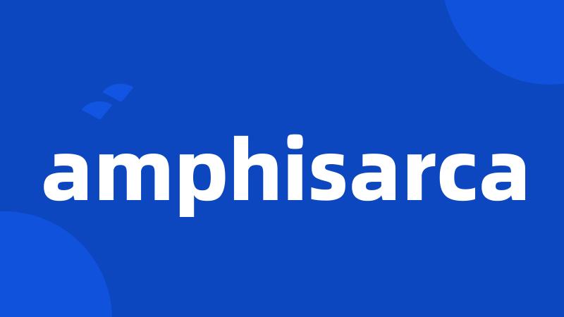 amphisarca