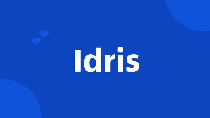 Idris