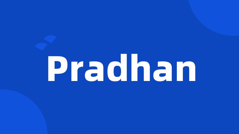 Pradhan