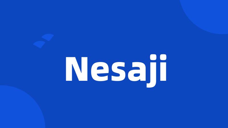 Nesaji