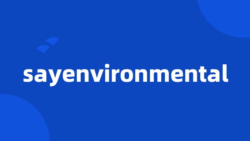 sayenvironmental