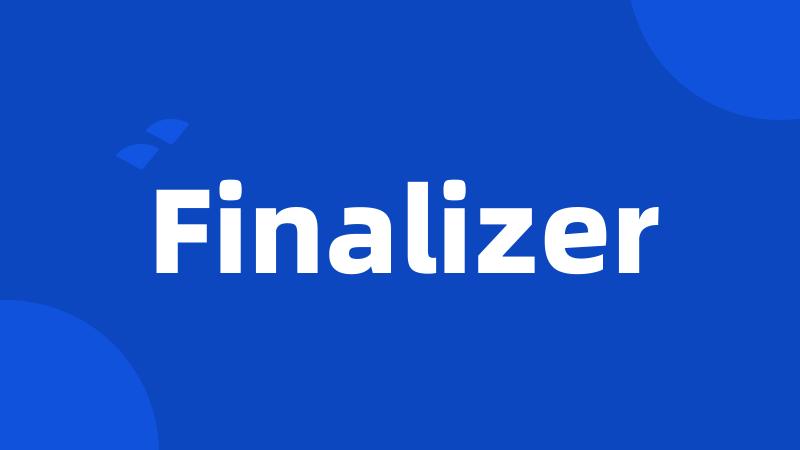 Finalizer