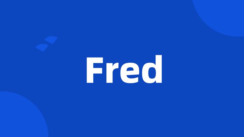 Fred