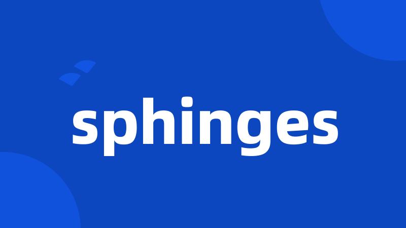 sphinges