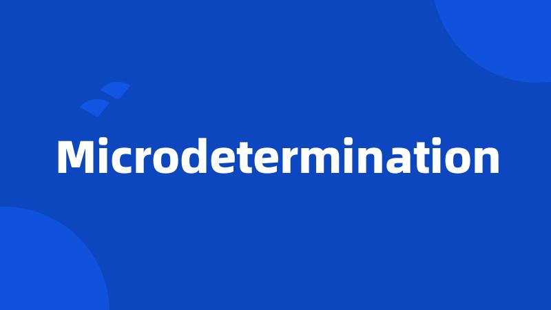 Microdetermination