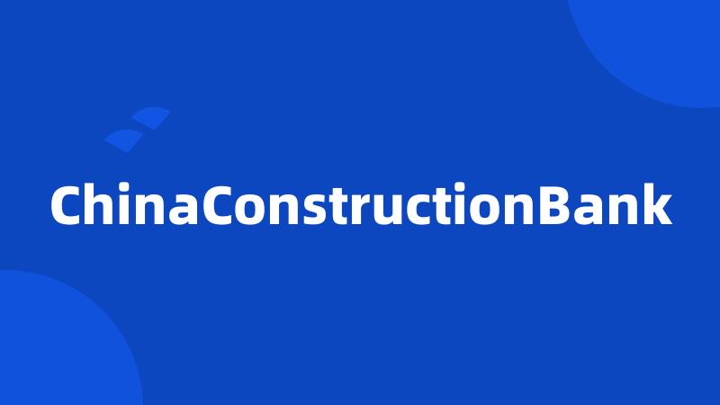 ChinaConstructionBank