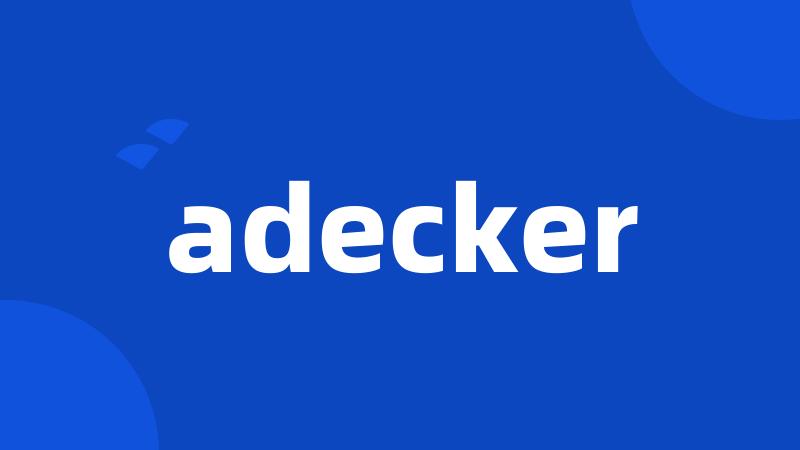 adecker