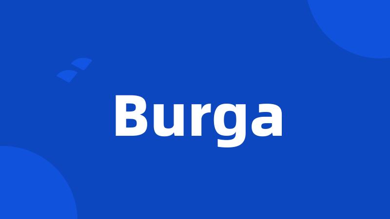 Burga