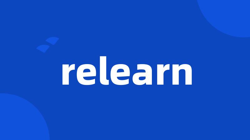 relearn