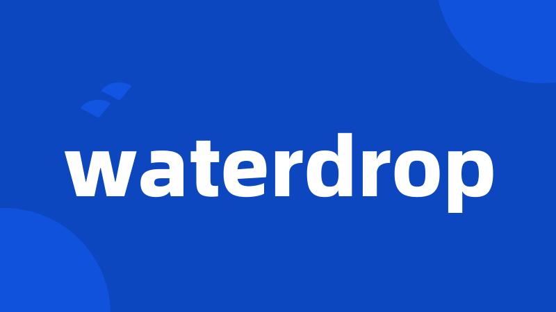 waterdrop