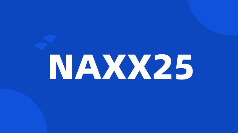 NAXX25