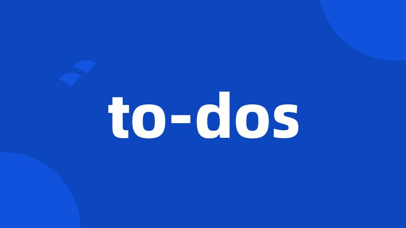 to-dos