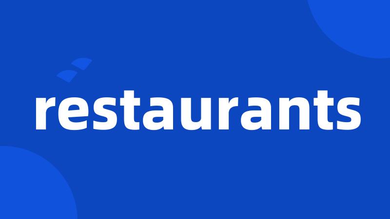 restaurants