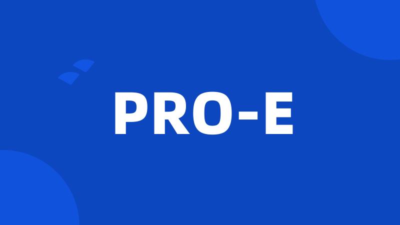 PRO-E