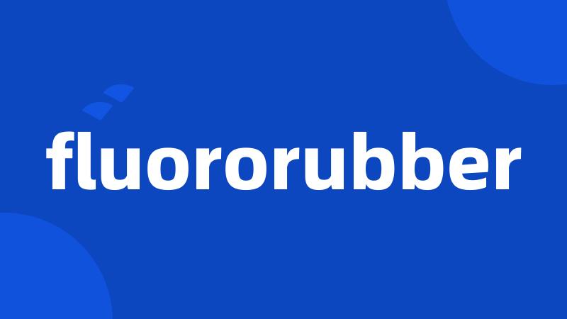 fluororubber