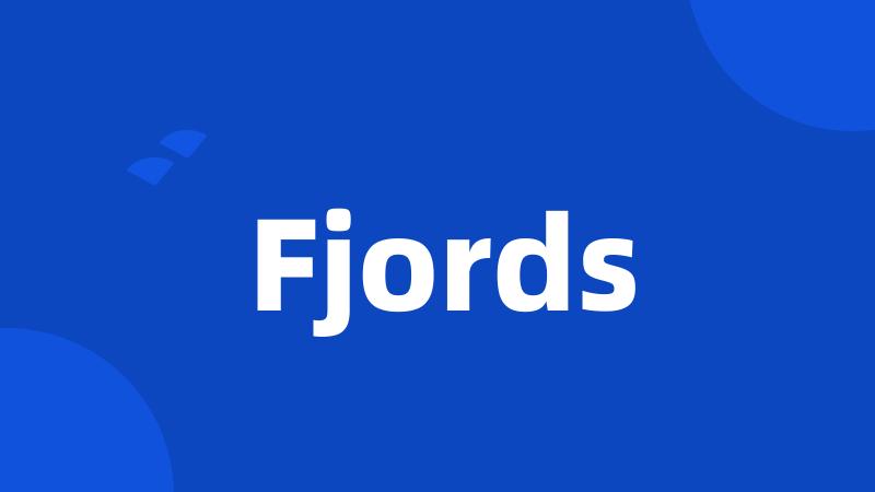 Fjords