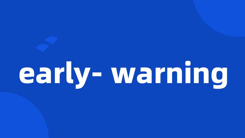 early- warning