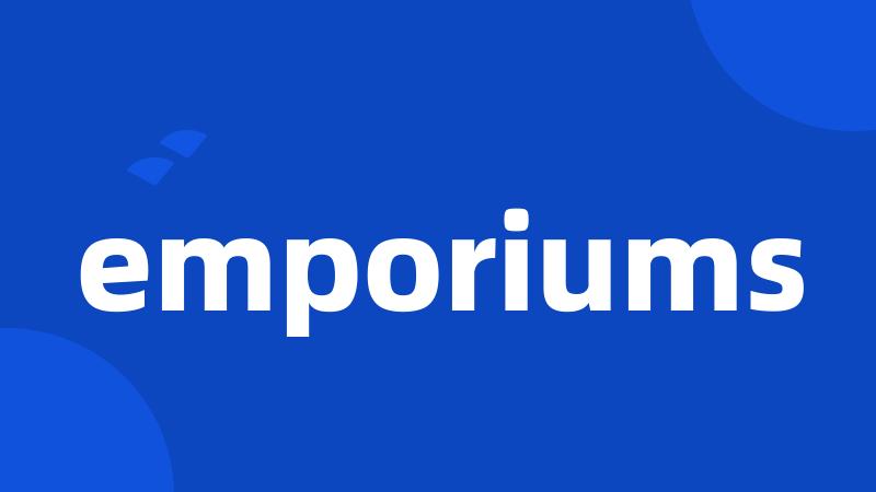 emporiums